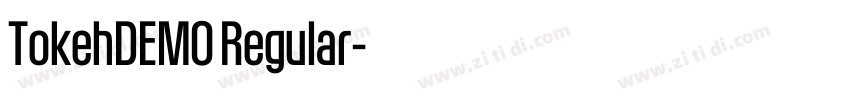TokehDEMO Regular字体转换 TokehDEMO Regular字体转换